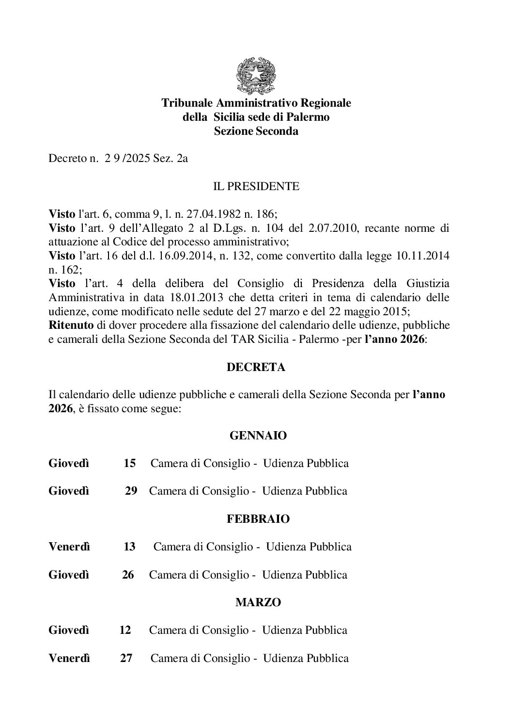 Notizie dai Tribunali – Il calendario delle udienze camerali e di merito dell’anno 2026 della SEZIONE SECONDA delTAR Sicilia, Palermo.